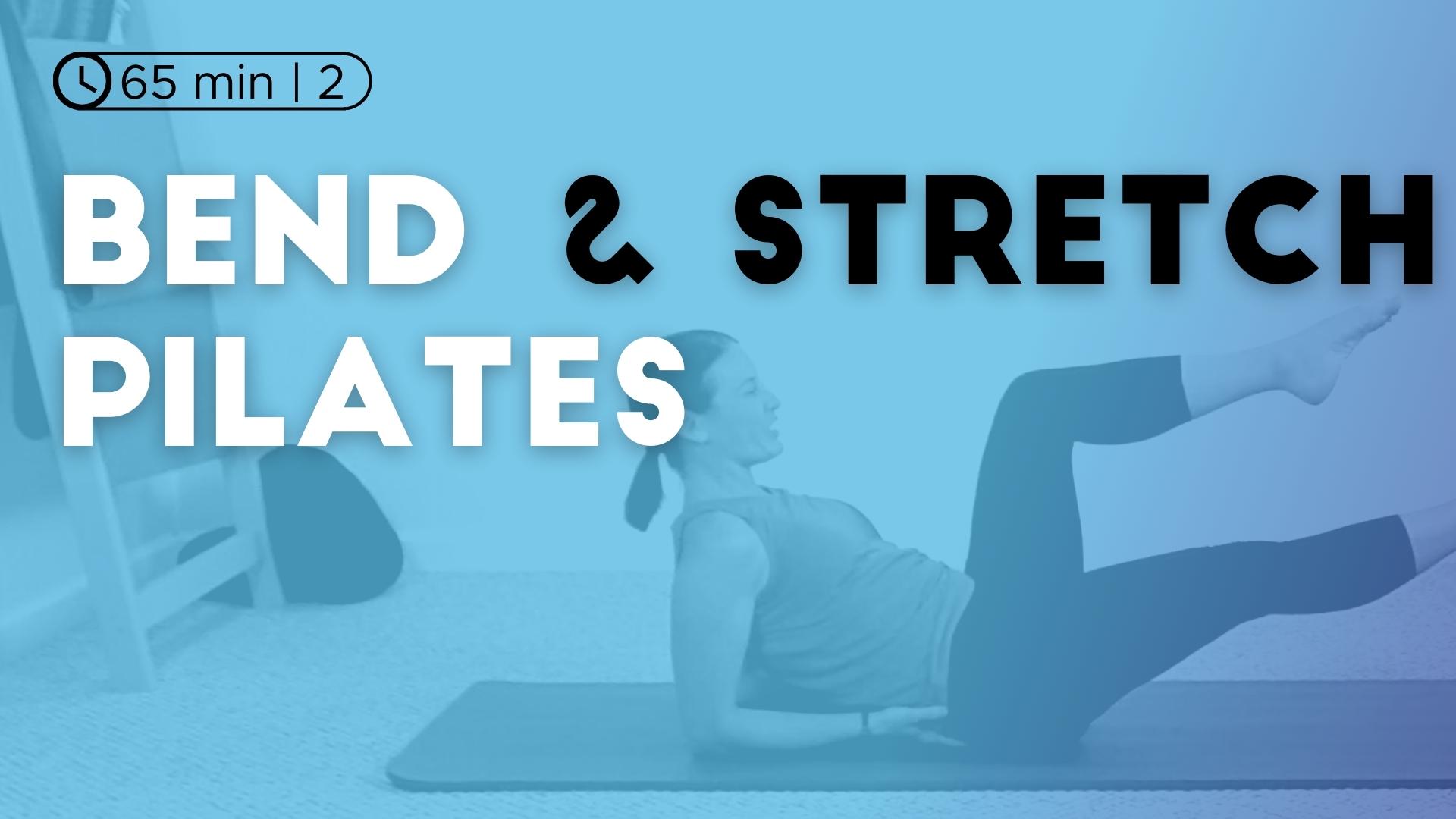 Bend & Stretch Pilates