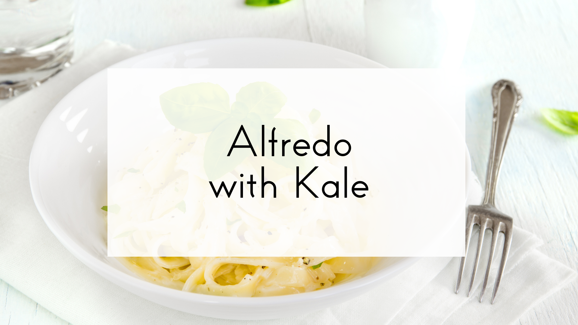 Alfredo with Kale