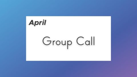 April Group Call