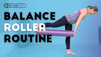 Balance Foam Roller Routine