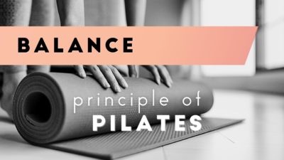 Balance: Pilates Principle