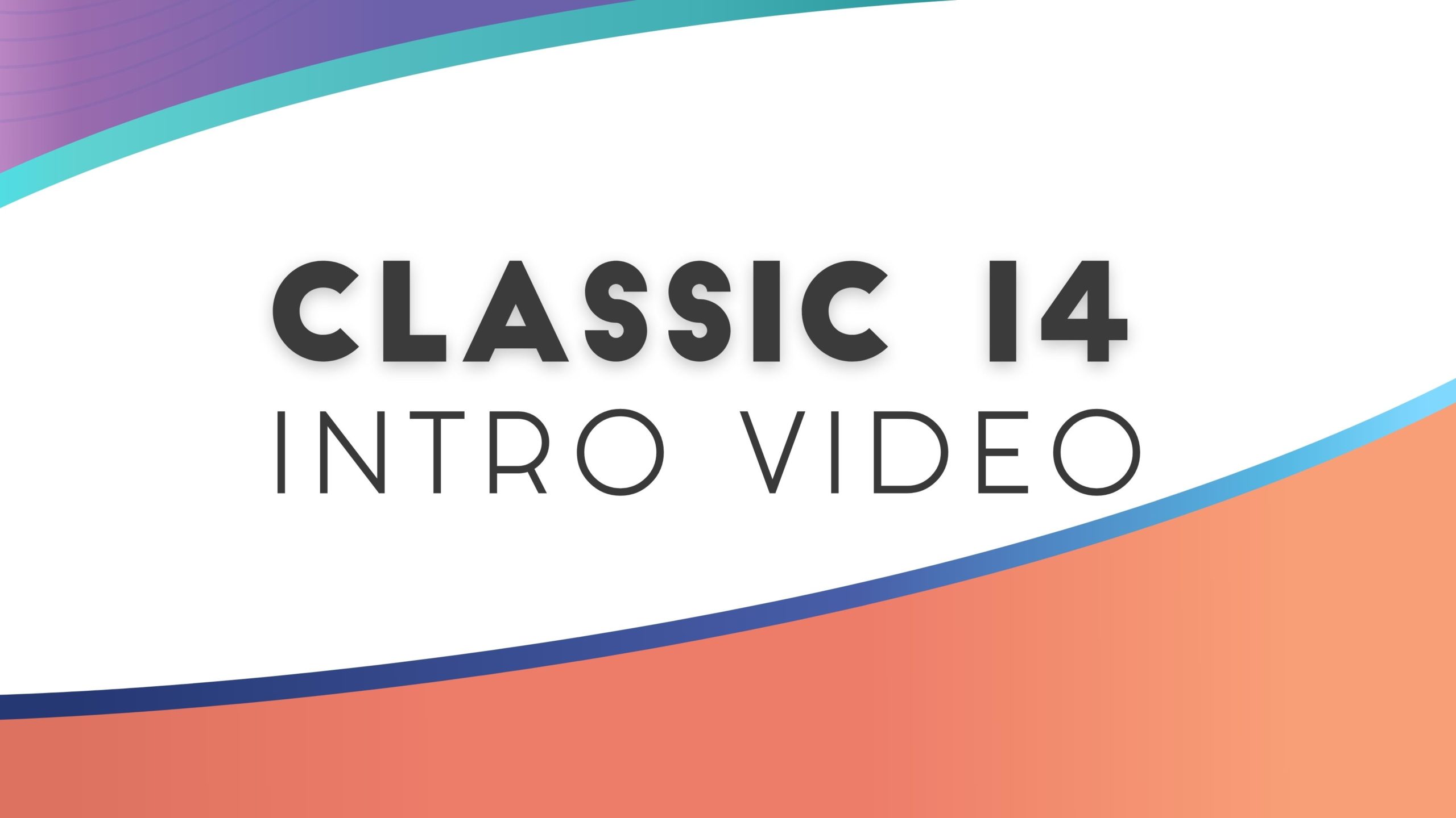 Classic 14 Intro Video