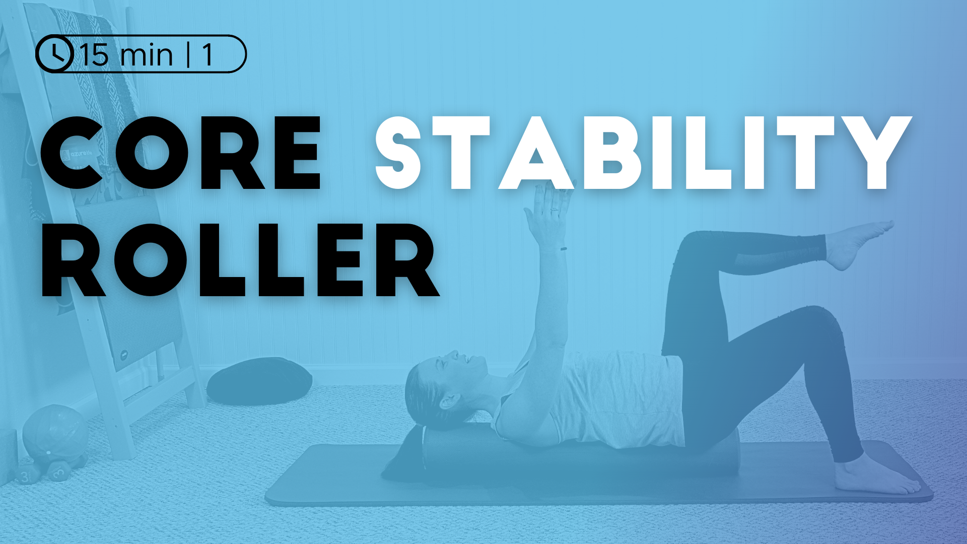 Core Stability Roller Routine
