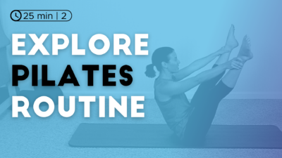 Explore Pilates Routine