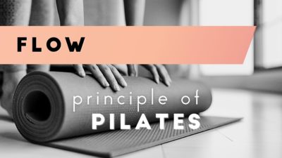 Flow: Pilates Principle