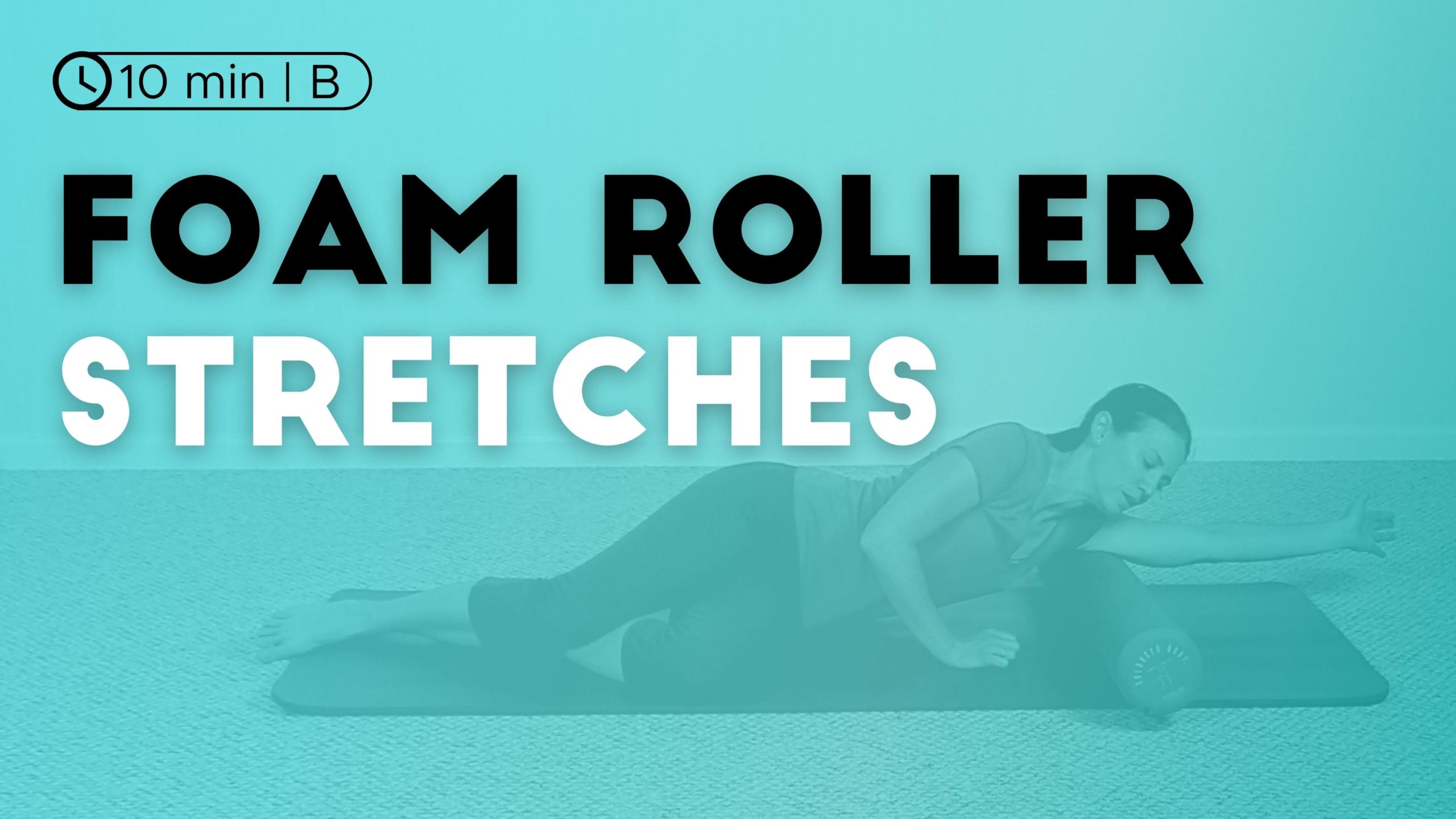 Foam Roller Stretches