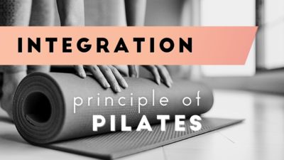 Integration: Pilates Principle
