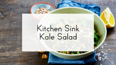 Kitchen Sink Kale Salad