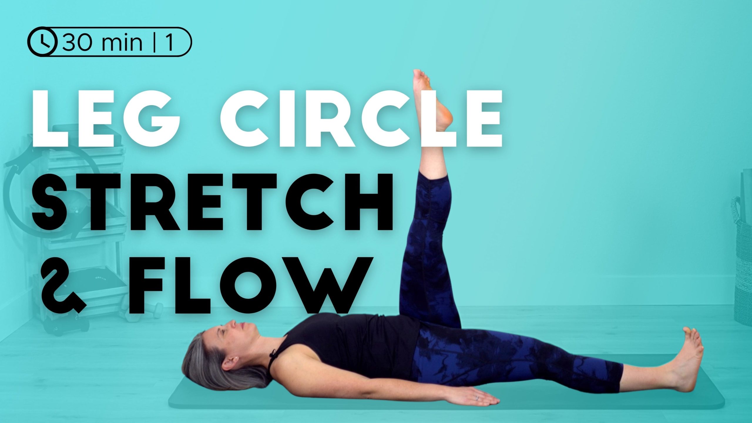 Leg Circle Stretch & Flow