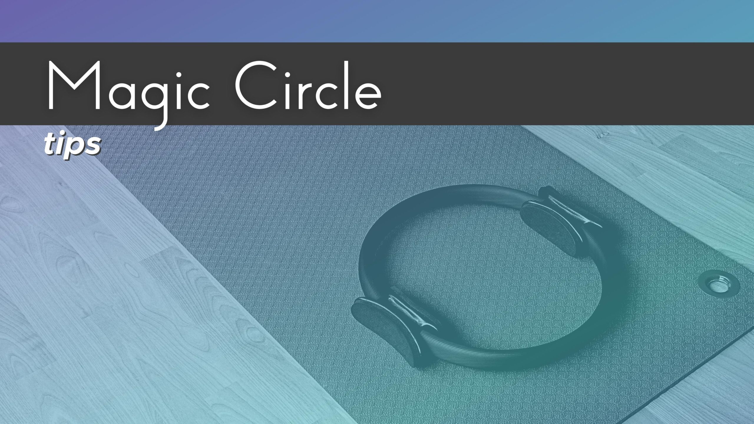 Magic Circle Tips