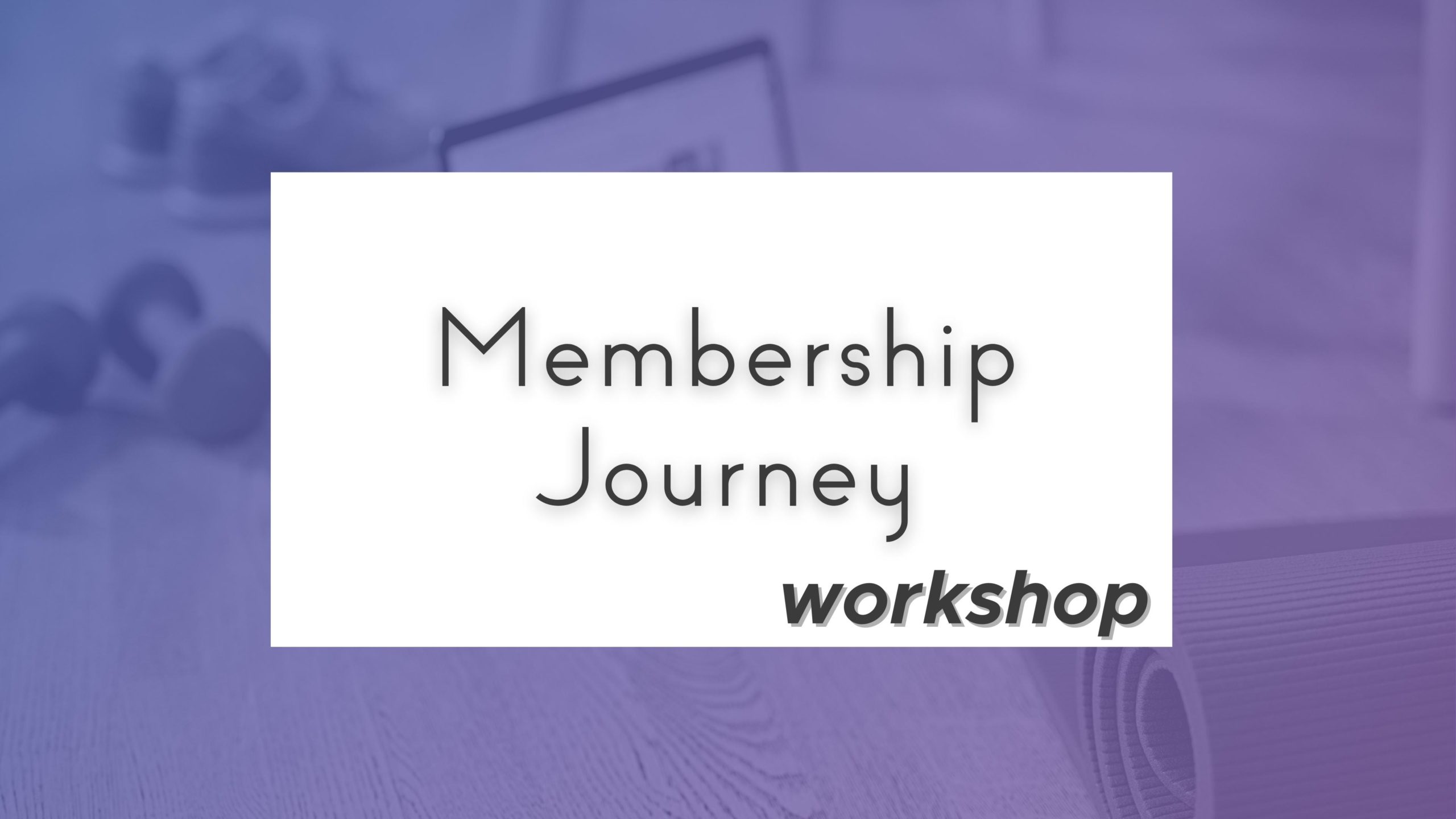 Membership Journey