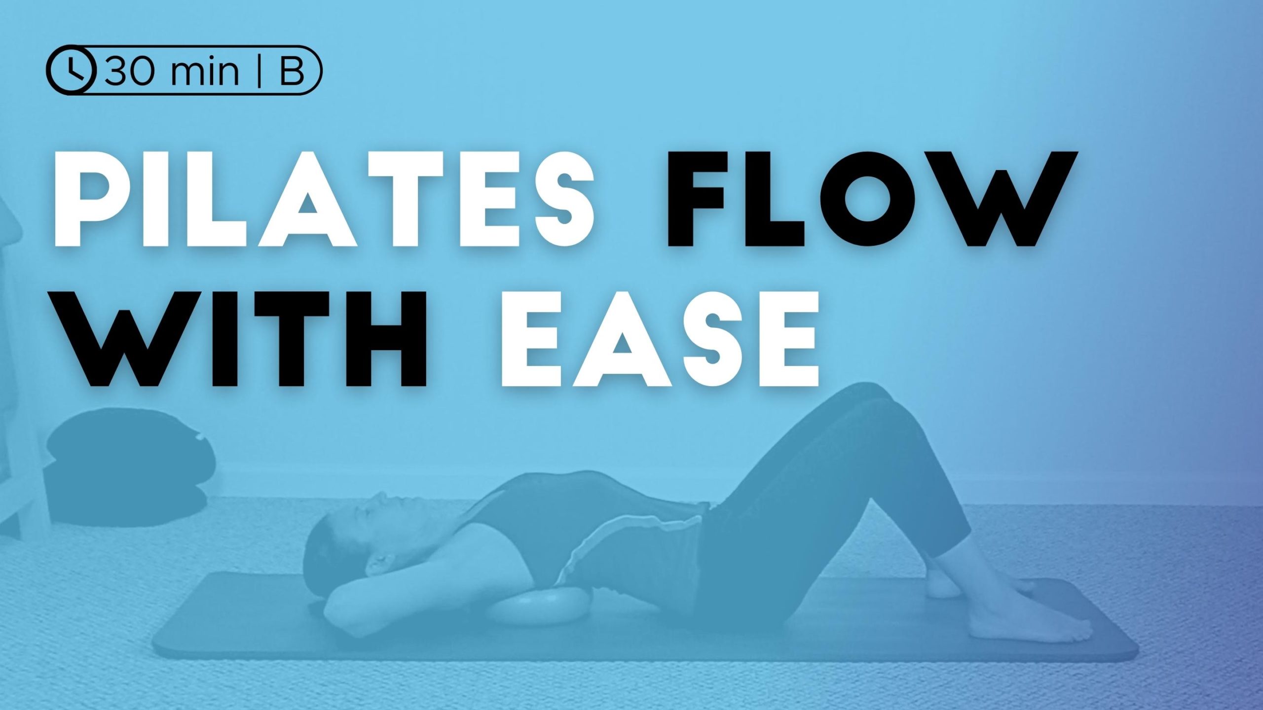 Pilates Flow with Ease