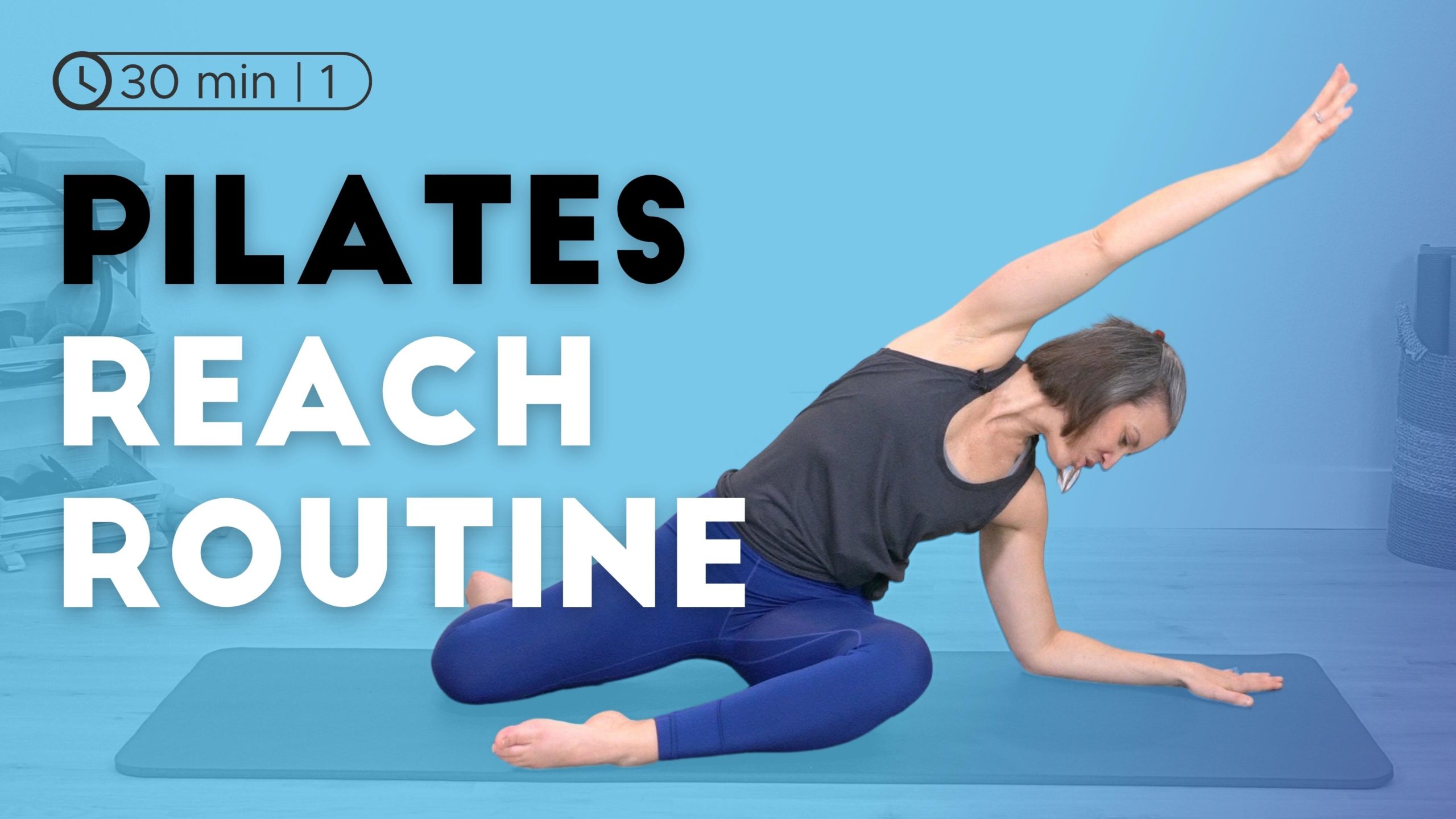 Pilates Reach Routine