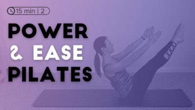 Power & Ease Pilates Workout