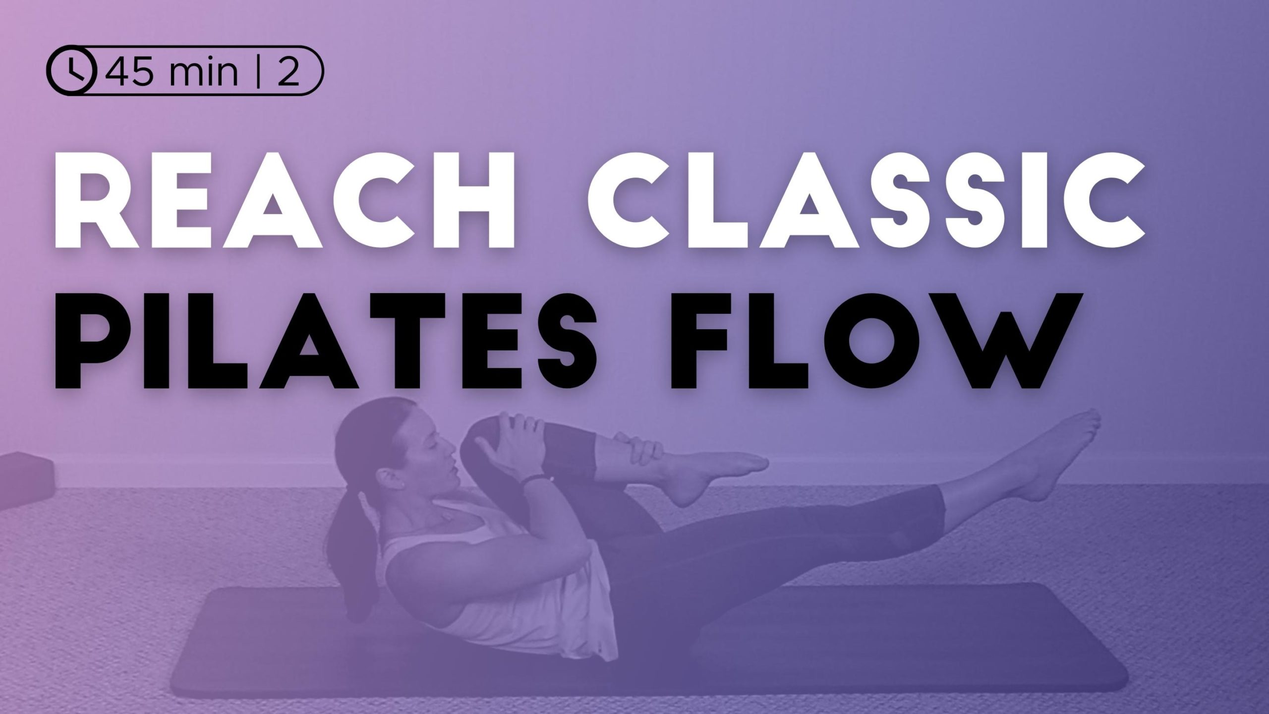 Reach Classic Pilates Flow
