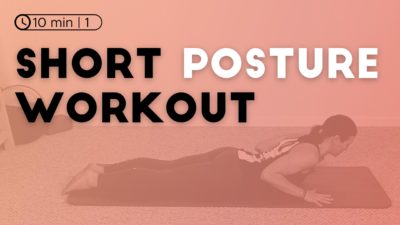 Short Posture Workout
