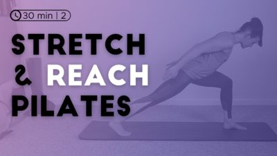 Stretch & Reach Pilates Class
