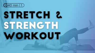 Stretch & Strength Workout
