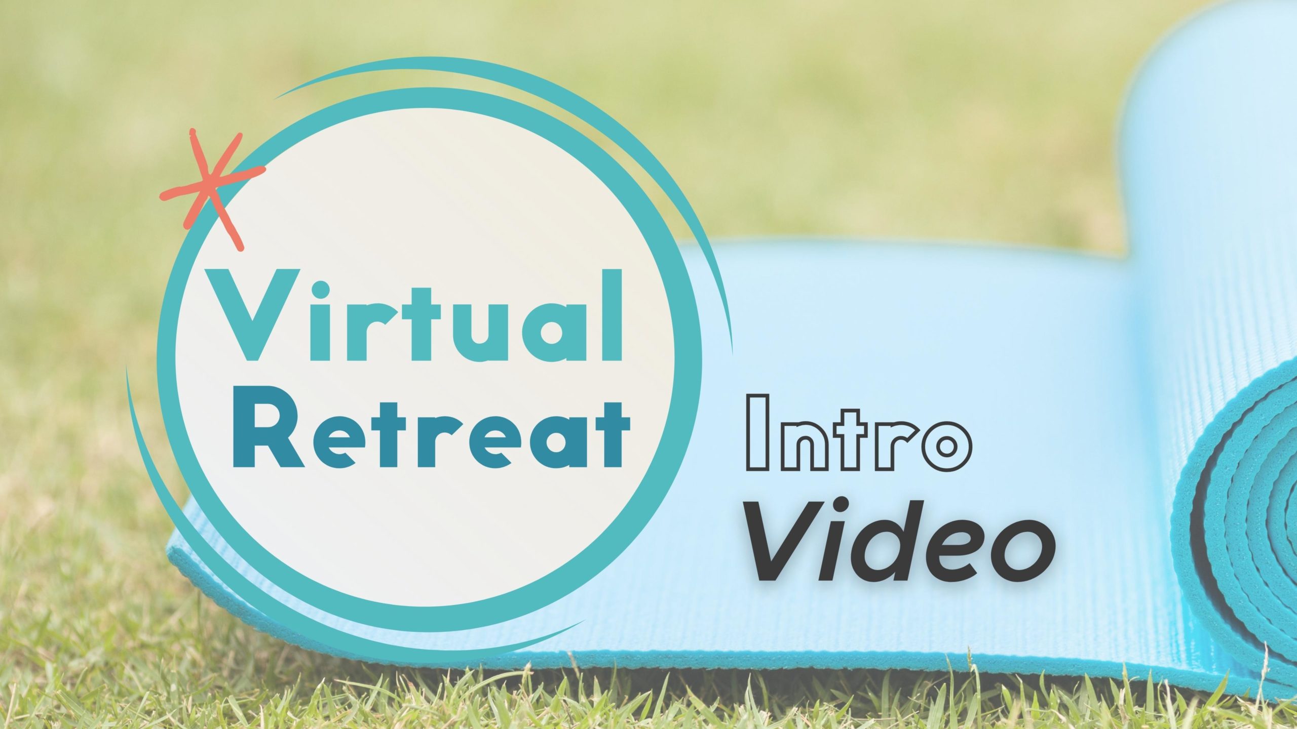 Virtual Retreat Intro Video