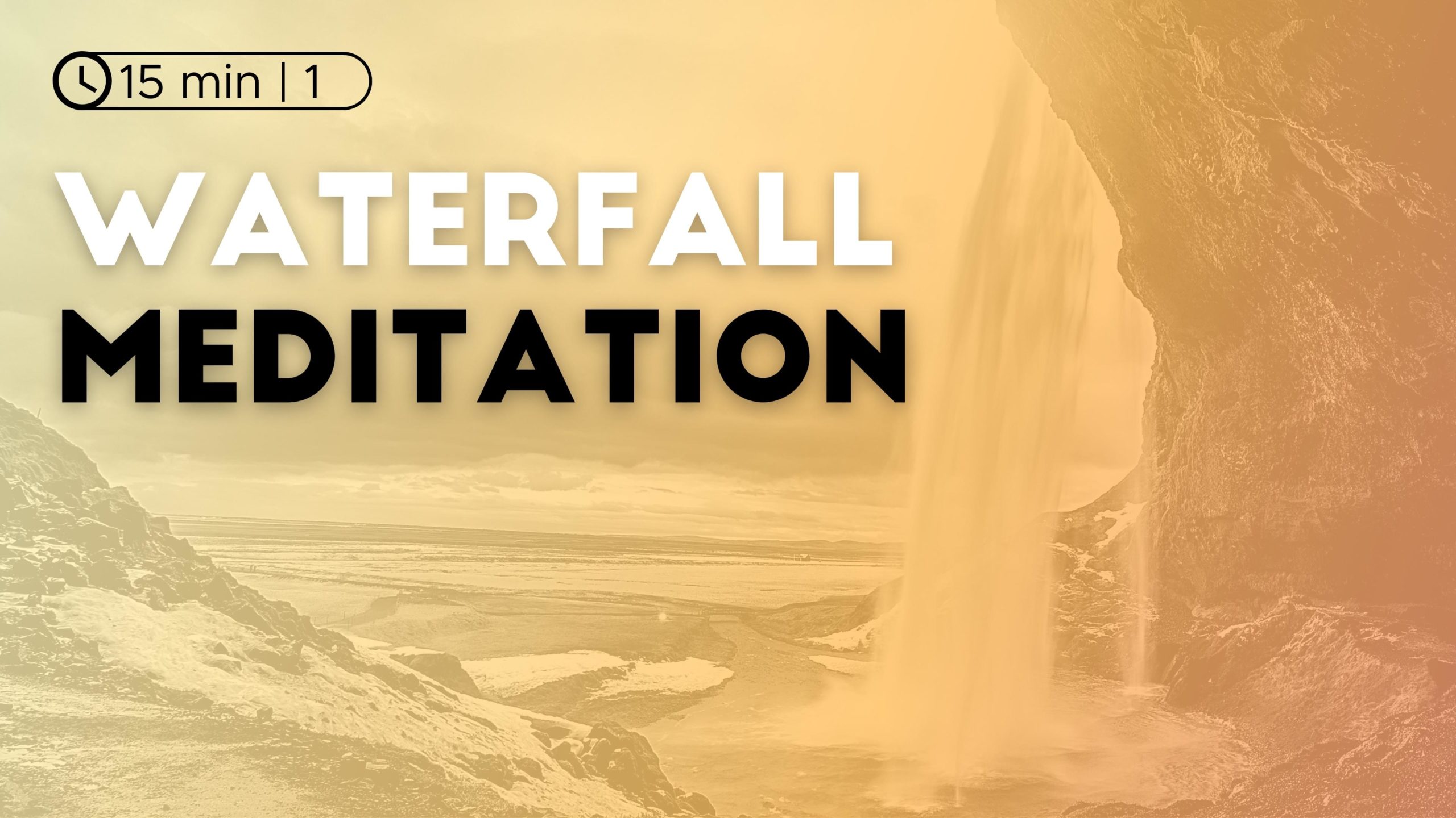 Waterfall Meditation