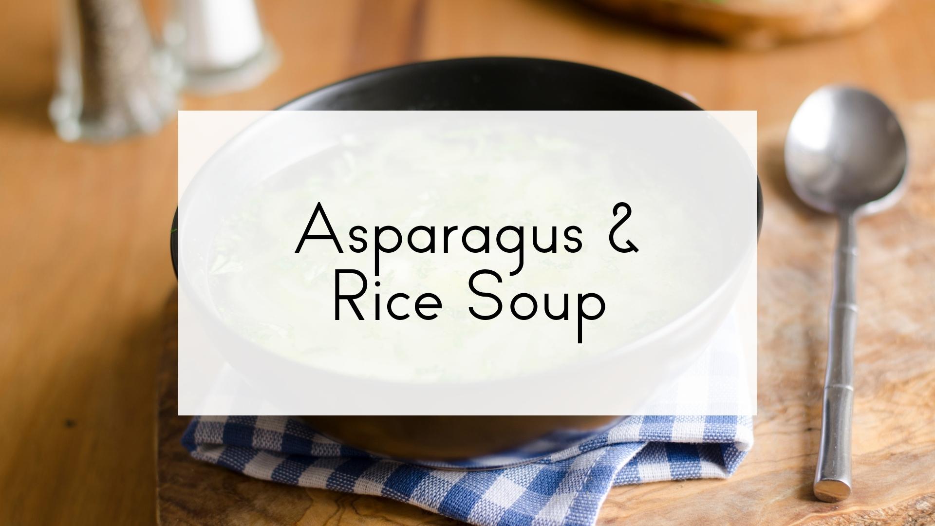 Asparagus & Rice Soup