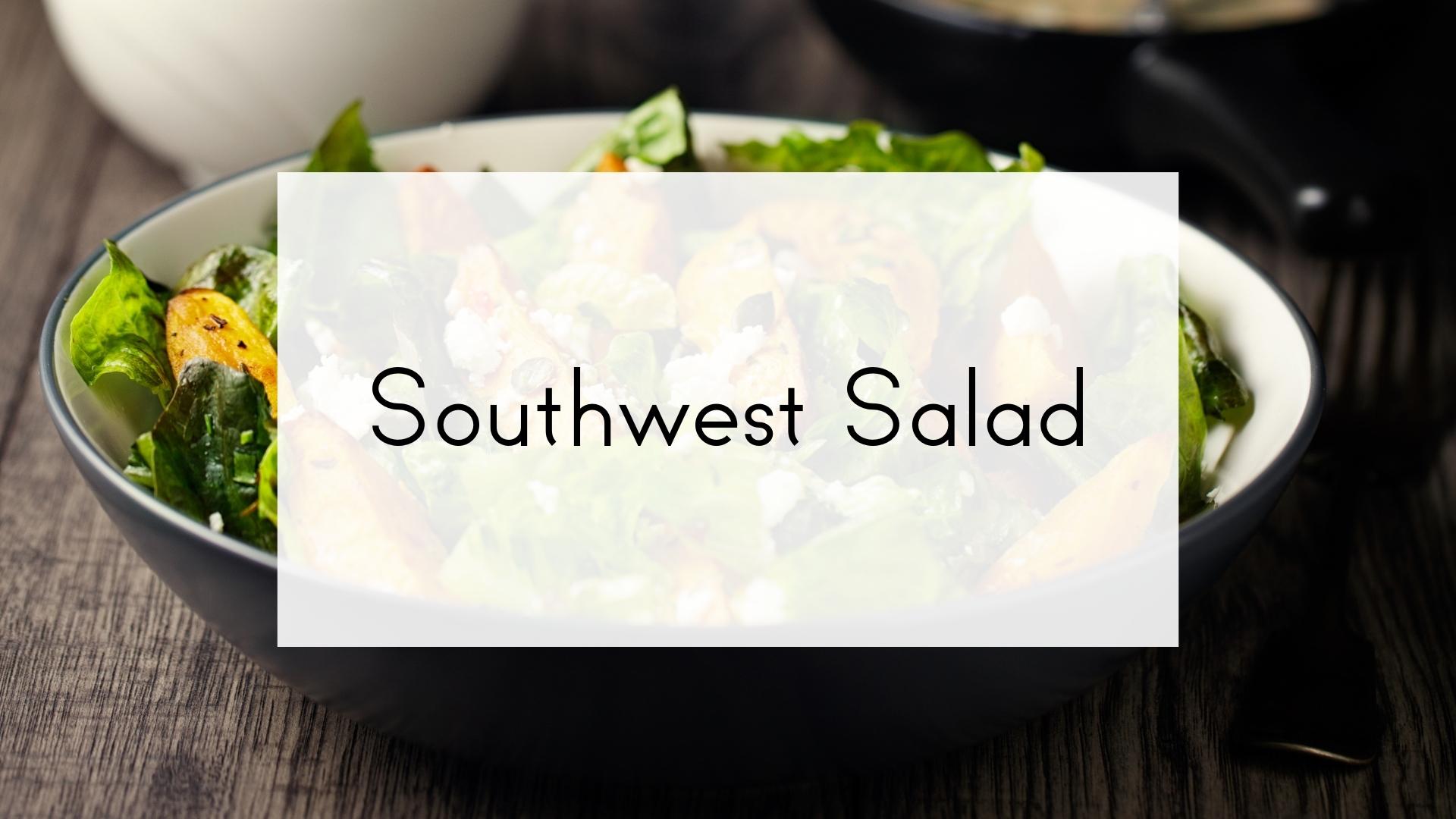 Cilantro Lime Southwest Salad