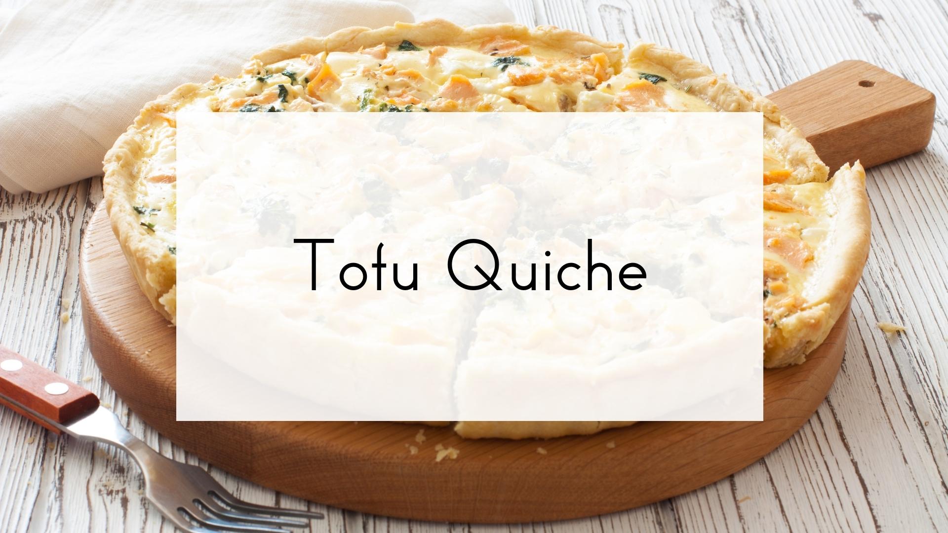 Tofu Quiche