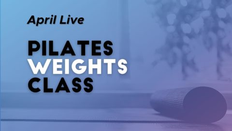 April Live Pilates Weights Class