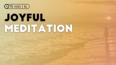 Joyful Meditation